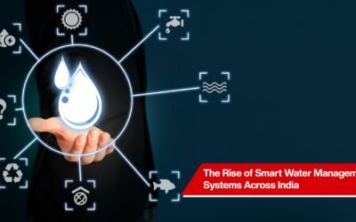 The Rise of Smart Water Management Systems Across India